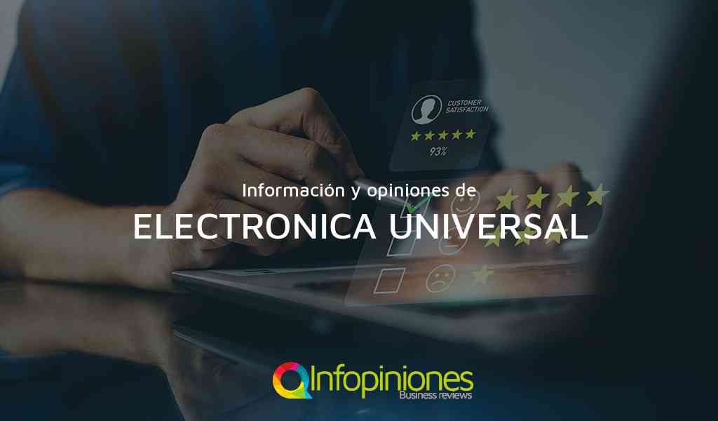 Información y opiniones sobre ELECTRONICA UNIVERSAL de GUSTAVO A. MADERO